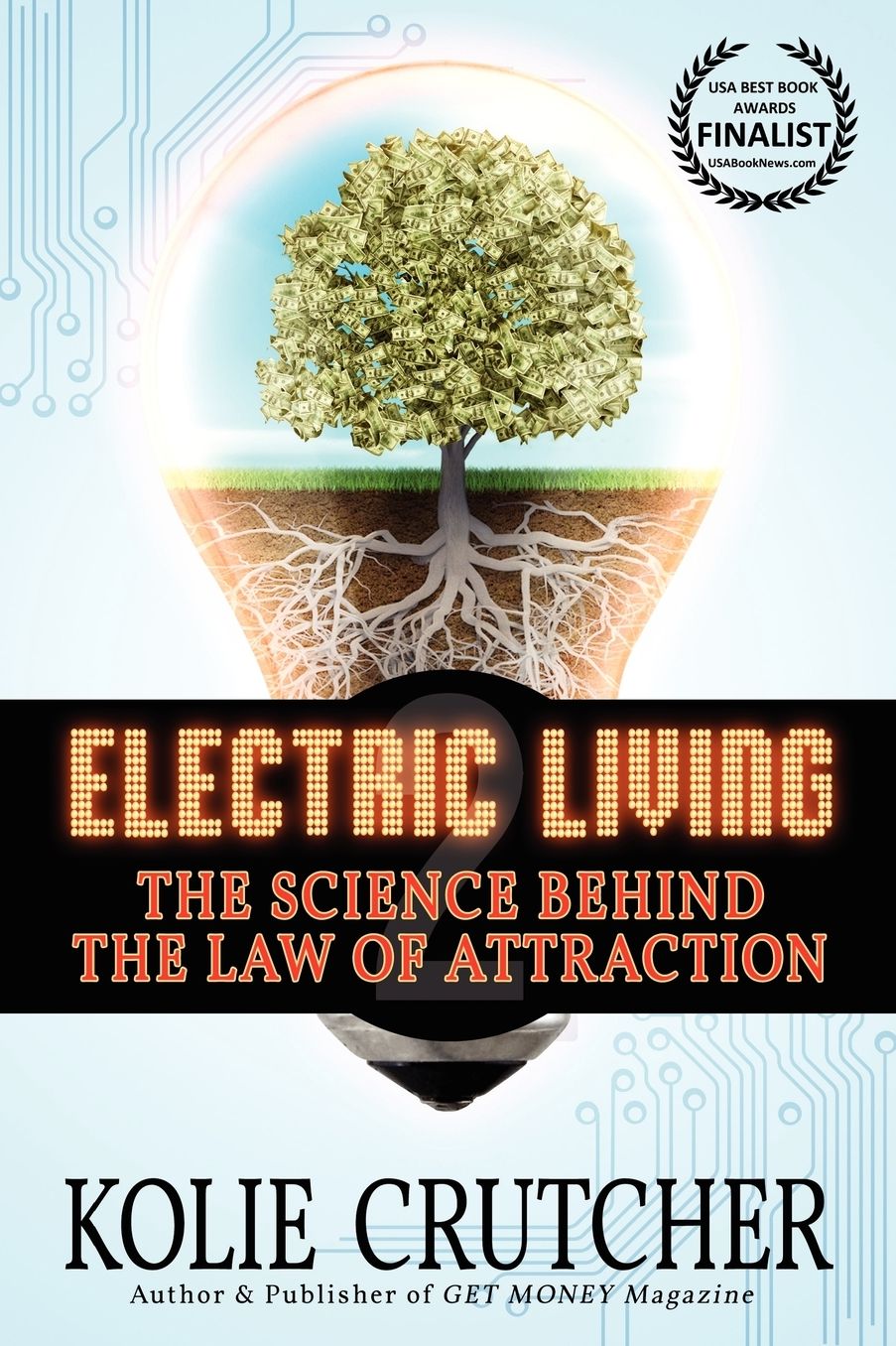 Electric Living--The Science Behind the Law of Attraction