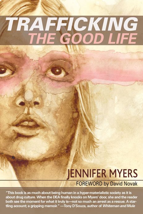 Trafficking the Good Life: The Jennifer Myers Story