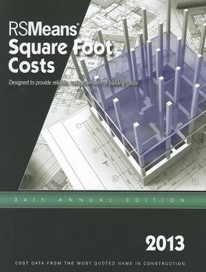 RSMeans SQUARE FOOT COSTS 2013