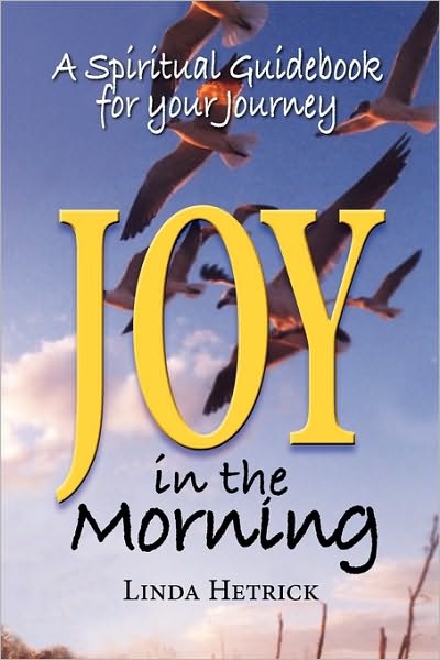 Joy In The Morning, A Spiritual Guidebook For Your Journey