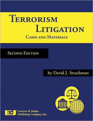 Terrorism Litigation: Cases and Materials, Second Edition