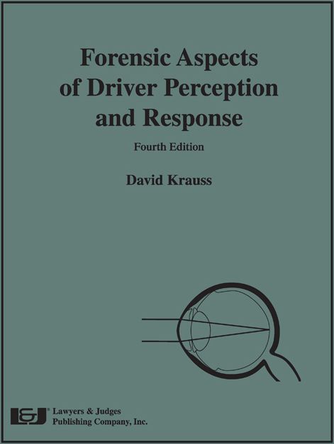 Forensic Aspects of Driver Perception and Response, Fourth Edition