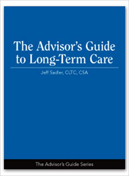 The Advisor's Guide to Long-Term Care