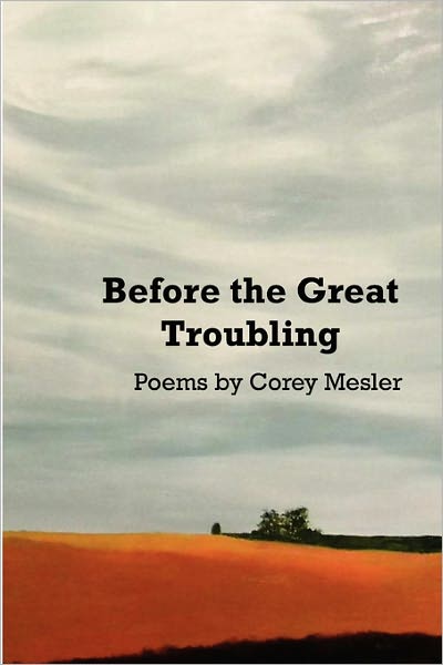 Before the Great Troubling: Poems