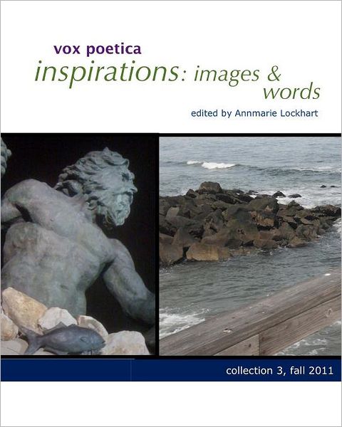 Vox Poetica Inspirations: Images & Words Collection 3: Fall 2011