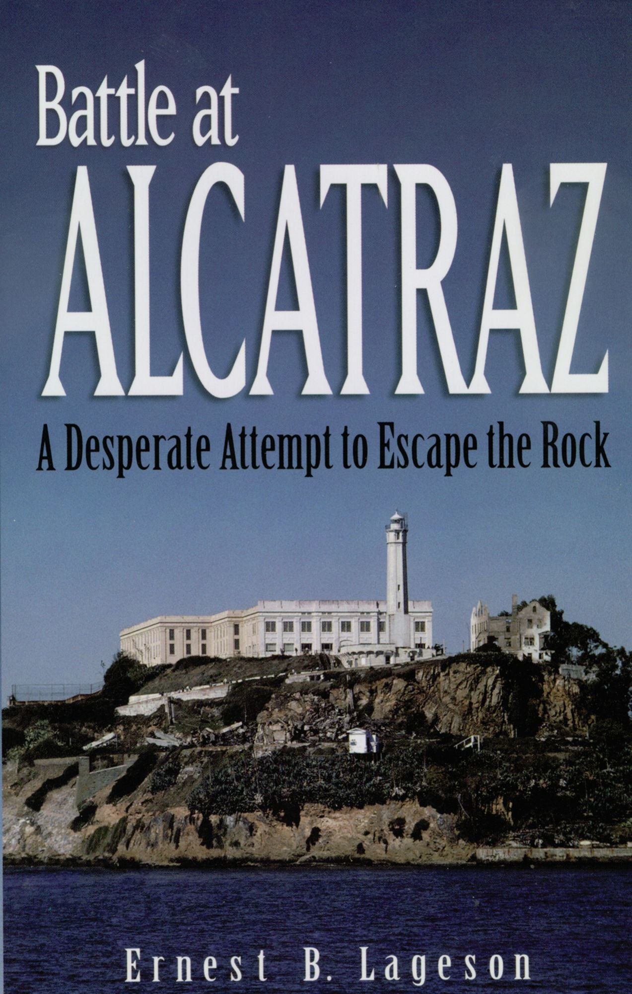 Battle at Alcatraz: A Desperate Attempt to Escape the Rock