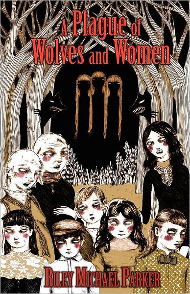 A Plague Of Wolves And Women
