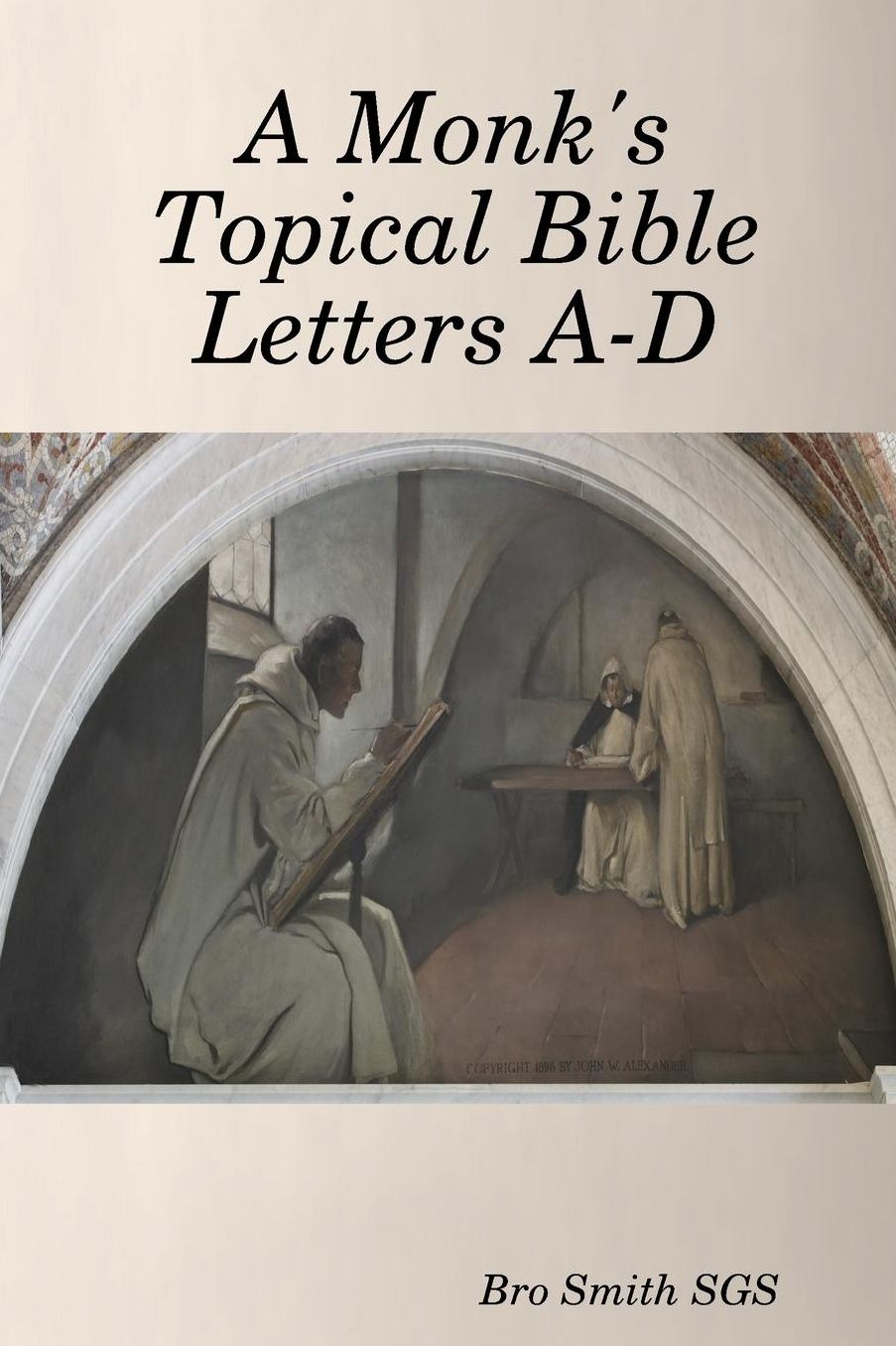 Monks Topical Bible A-D: Monastic Series Vol 3