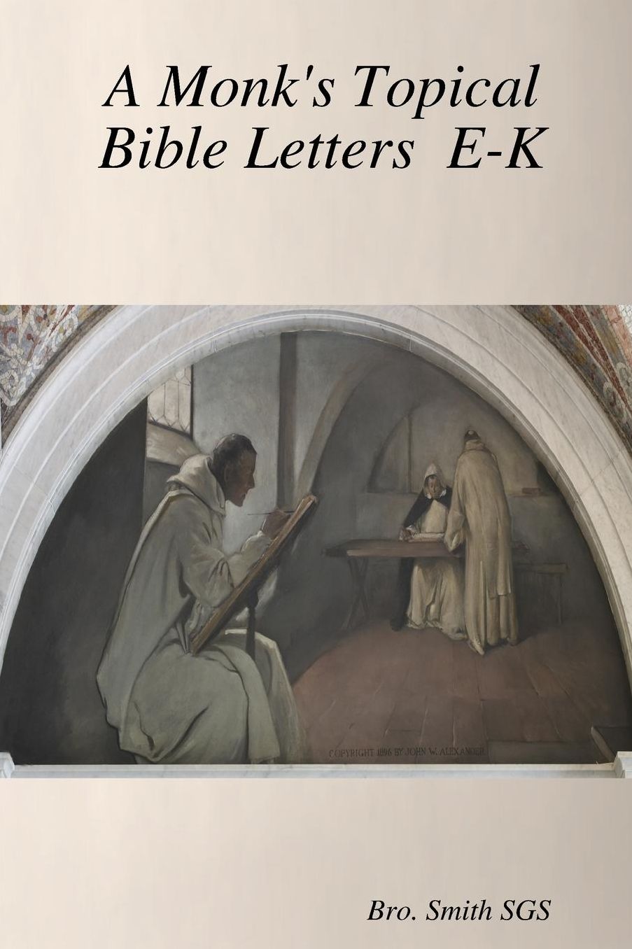 A Monk's Topical Bible Vol 2: Monastic Series