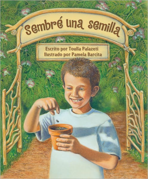 Sembre una semilla (A Seed Was Planted)