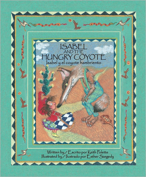 Isabel and the Hungry Coyote / Isabel y el coyote hambriento