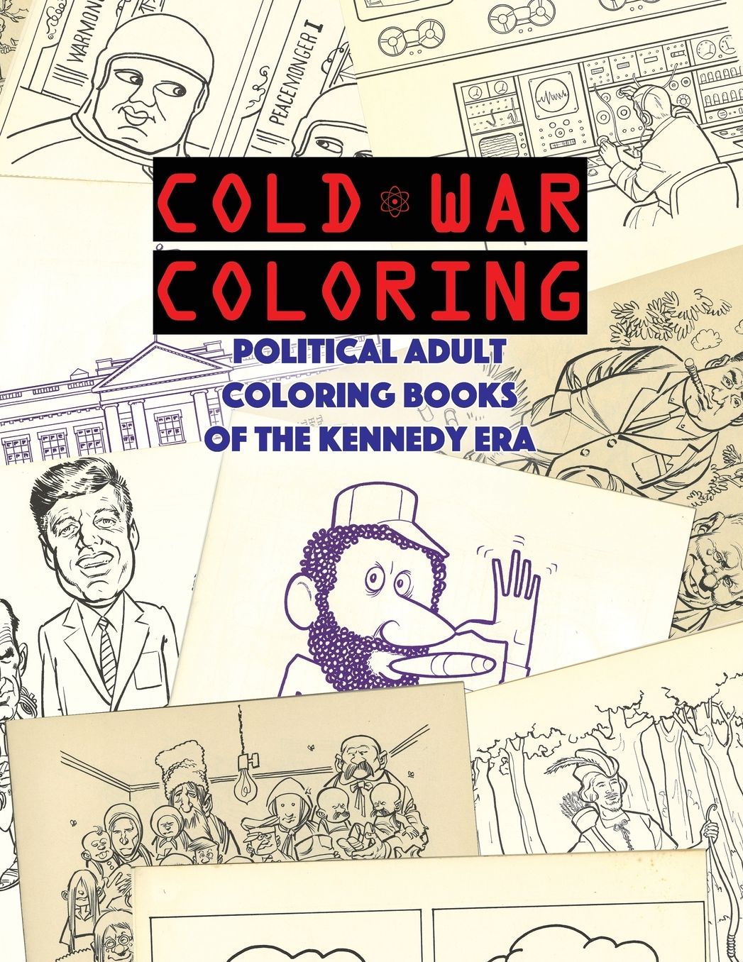 Cold War Coloring: Political Adult Coloring Books of the Kennedy Era