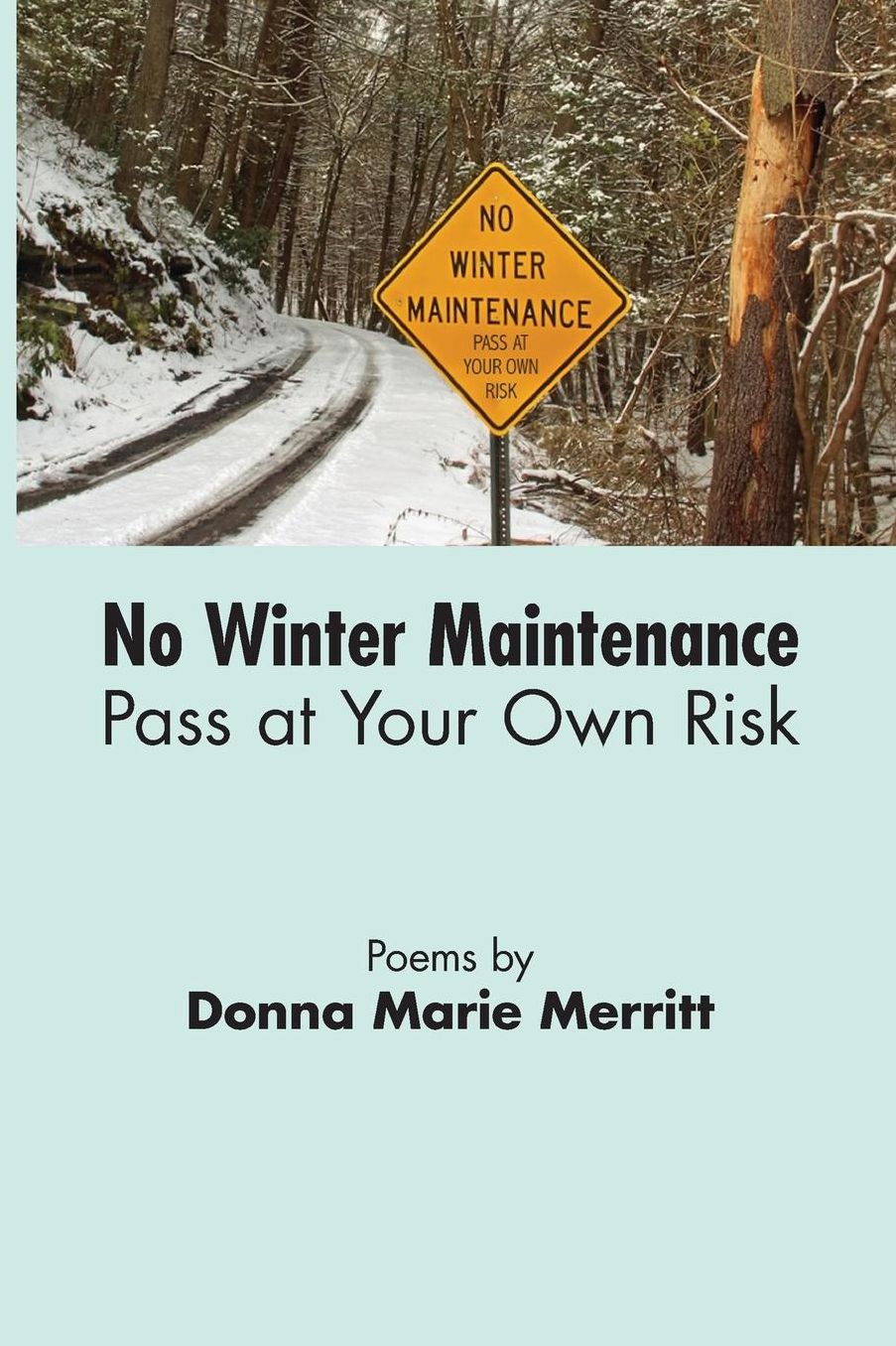 No Winter Maintenance: Pass at Your Own Risk