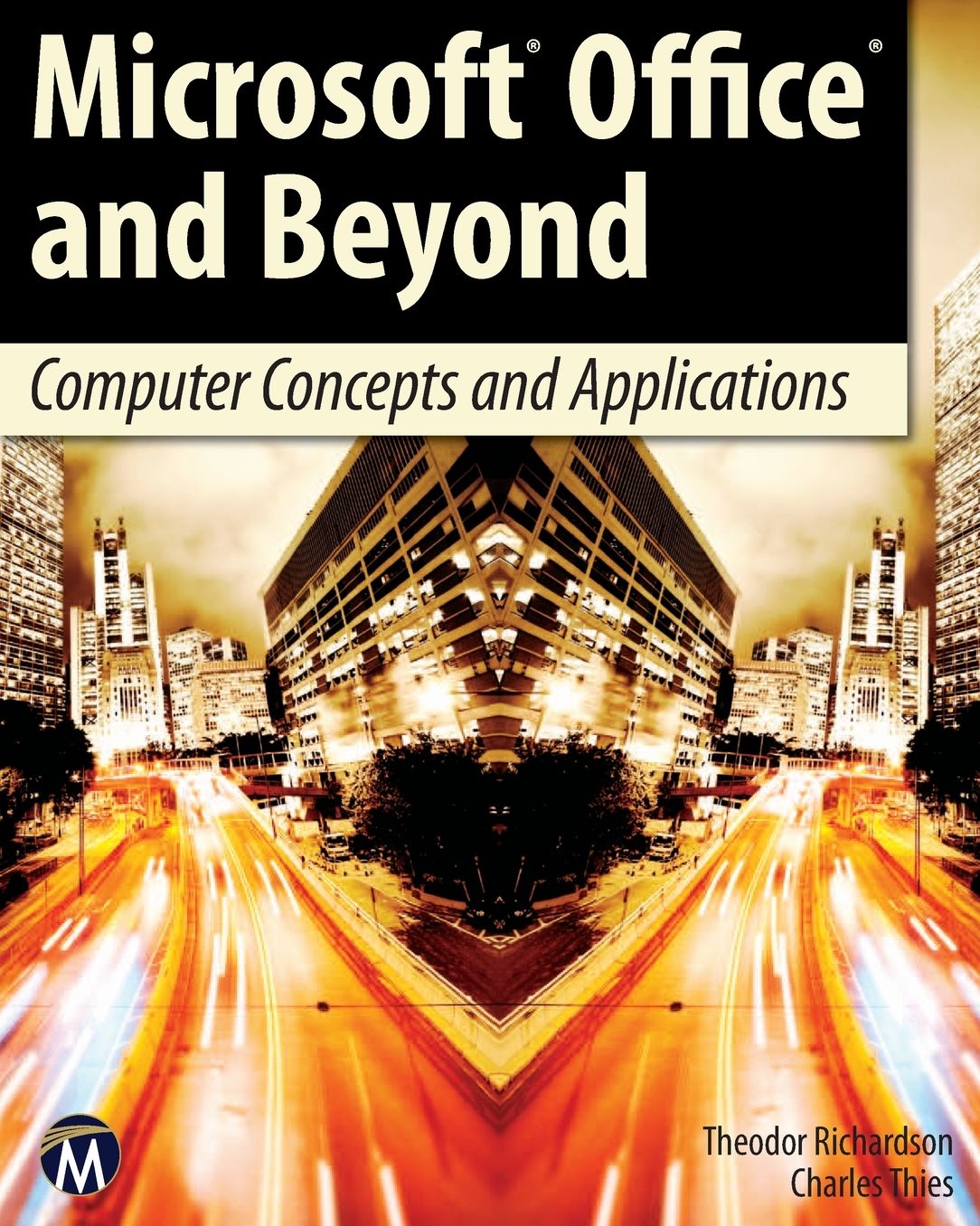 Microsoft Office and Beyond: Computer Concepts and Applications