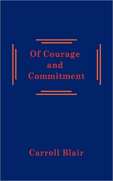 Of Courage And Commitment