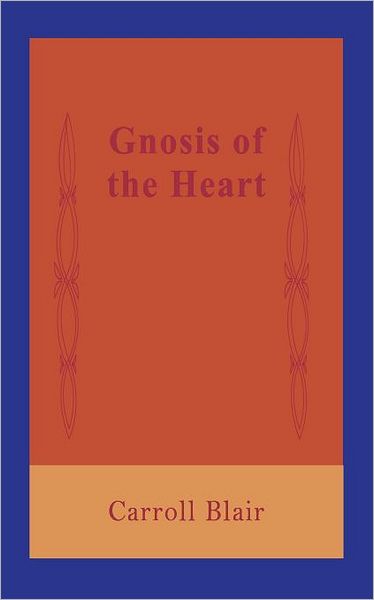 Gnosis Of The Heart