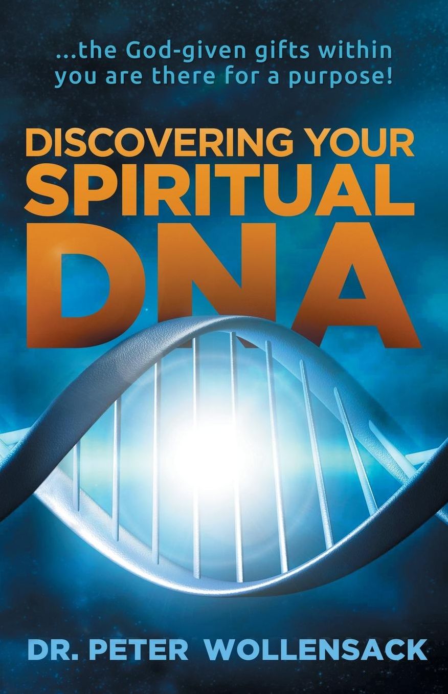 Discover Your Spiritual DNA: Find your purpose and destiny in your Gifting ...