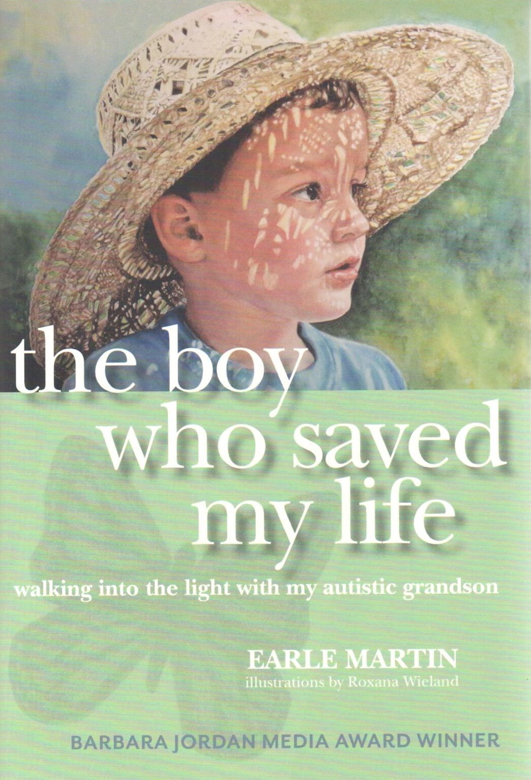The Boy Who Saved My Life: Walking Into the Light with My Autistic Grandson