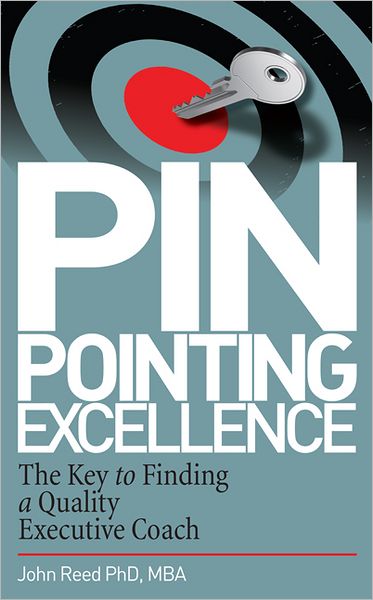 Pinpointing Excellence: The Key to Finding a Quality Executive Coach