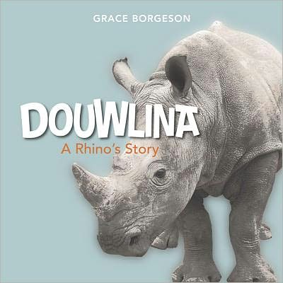 Dowlina: A Rhino's Story