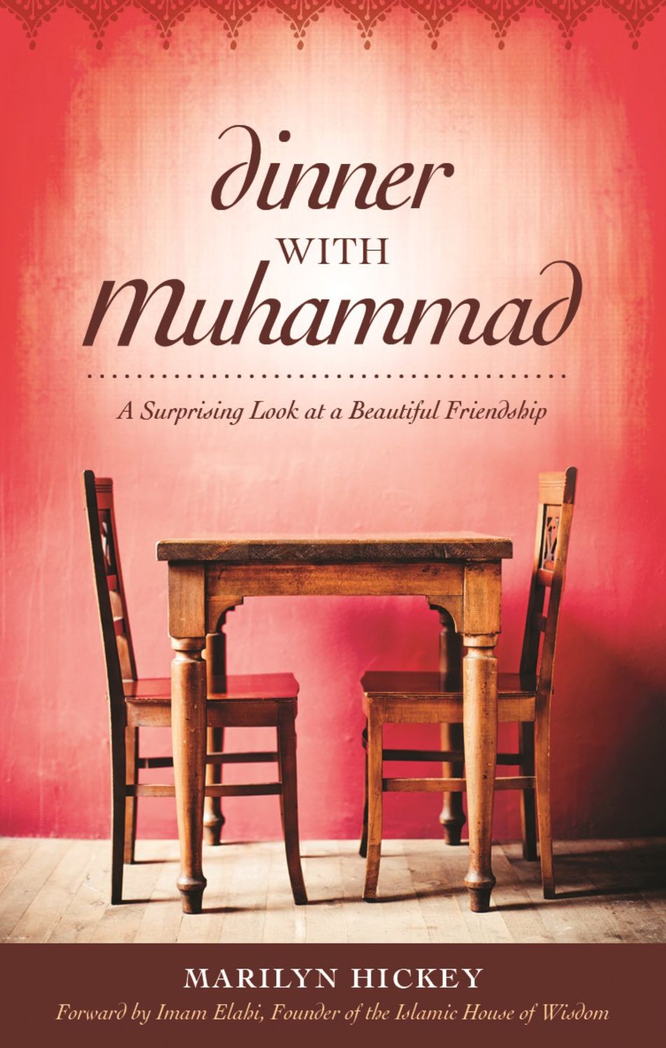Dinner With Muhammad: A Surprising Look at a Beautiful Friendship