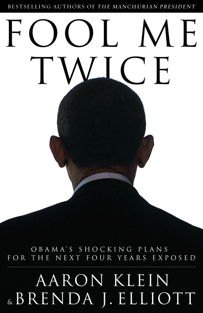 Fool Me Twice: Obama's Shocking Plans for the Next Four Years Exposed