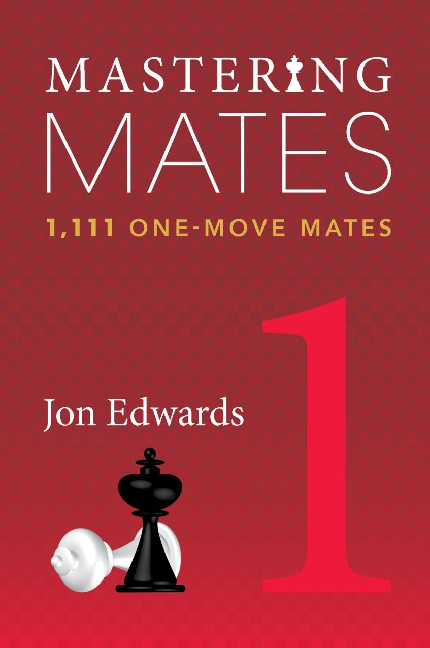Mastering Mates 1: 1,111 One-Move Mates