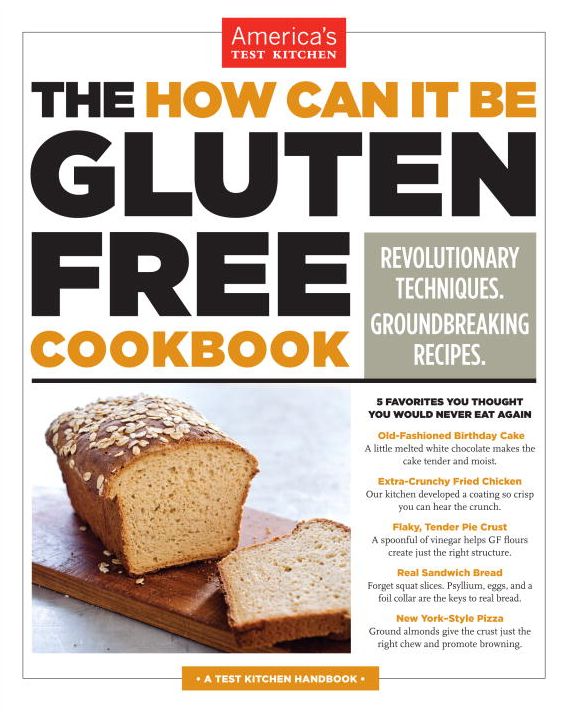 The How Can It Be Gluten Free Cookbook: Revolution Techniques. Groundbreaking Recipes