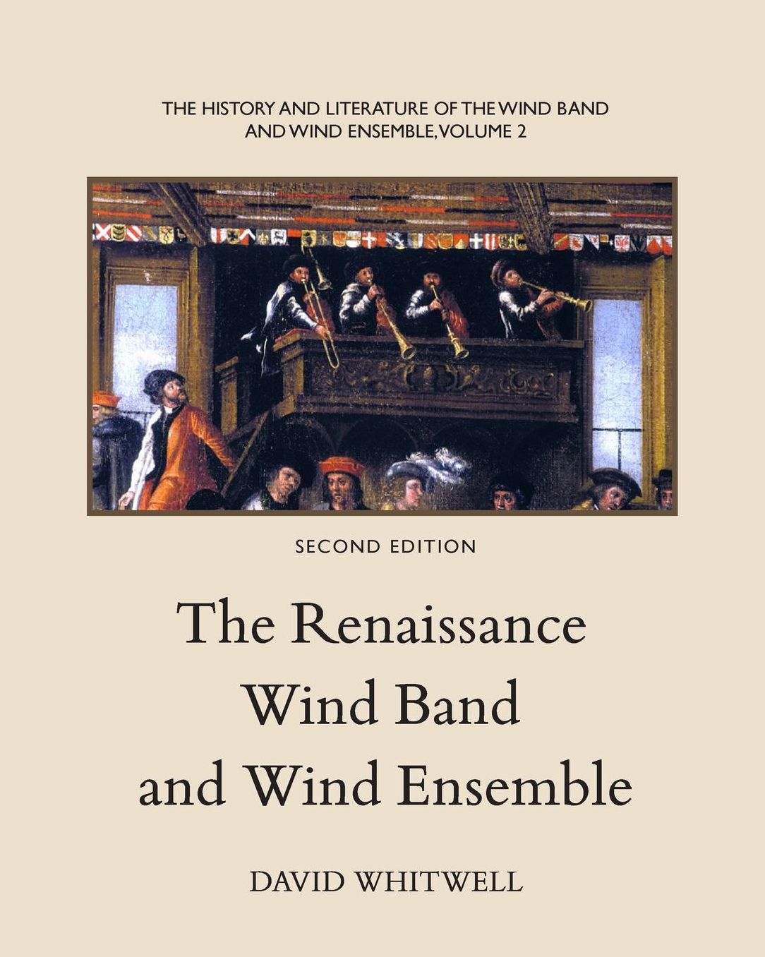 The Renaissance Wind Band and Wind Ensemble: The Renaissance Wind Band and Wind Ensemble