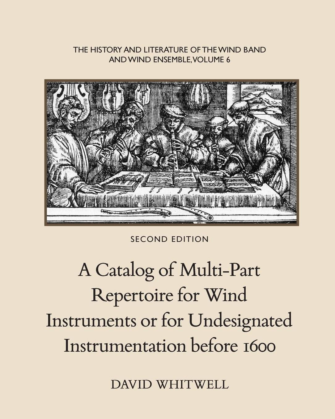 A Catalog of Multi-Part Repertoire for Wind Instruments or for Undesignated Instrumentation Before 1600