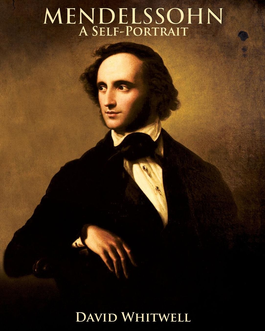 Mendelssohn: A Self-Portrait in His Own Words