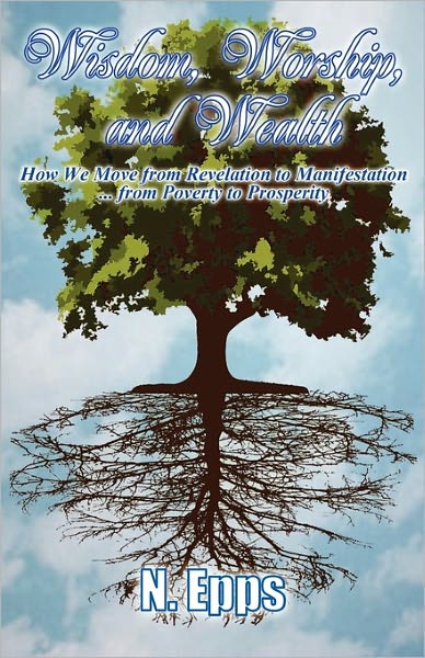 Wisdom, Worship, And Wealth