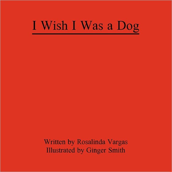 I Wish I Was A Dog