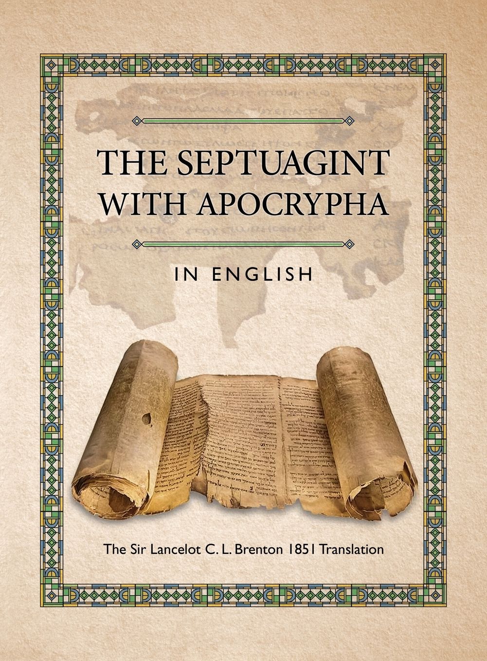 THE SEPTUAGINT WITH APOCRYPHA IN ENGLISH: The Sir Lancelot C. L. Brenton 1851 Translation