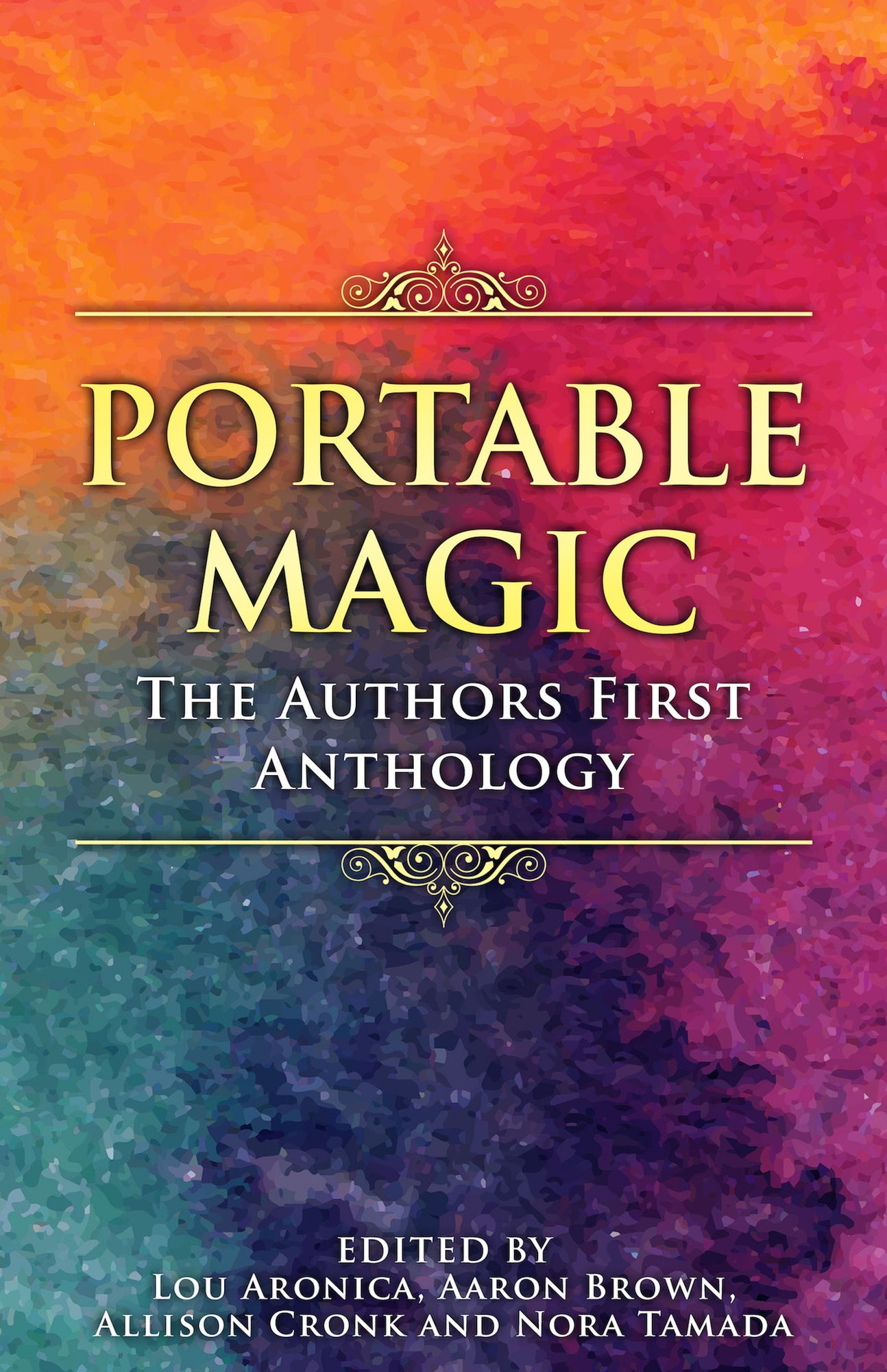 Portable Magic: The AuthorsFirst Anthology