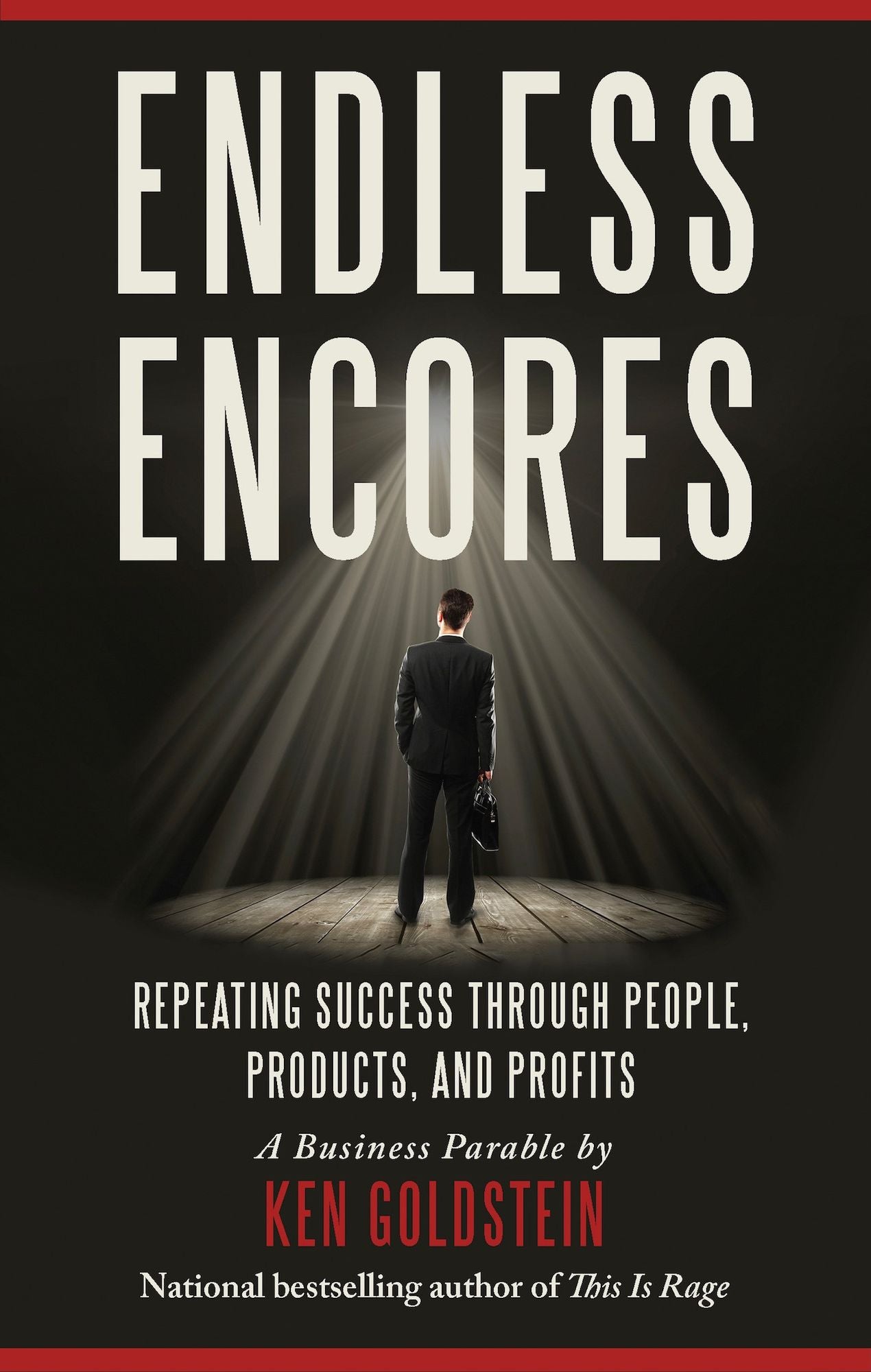 Endless Encores: Repeating Success Through People, Products, and Profits