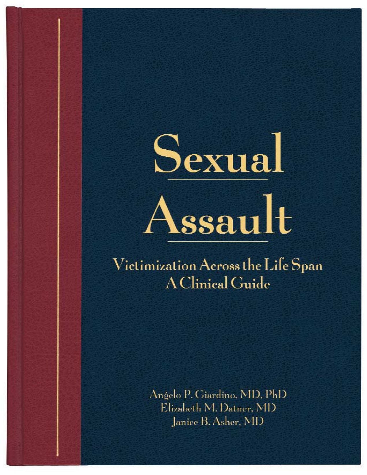 Sexual Assault: A Clinical Guide