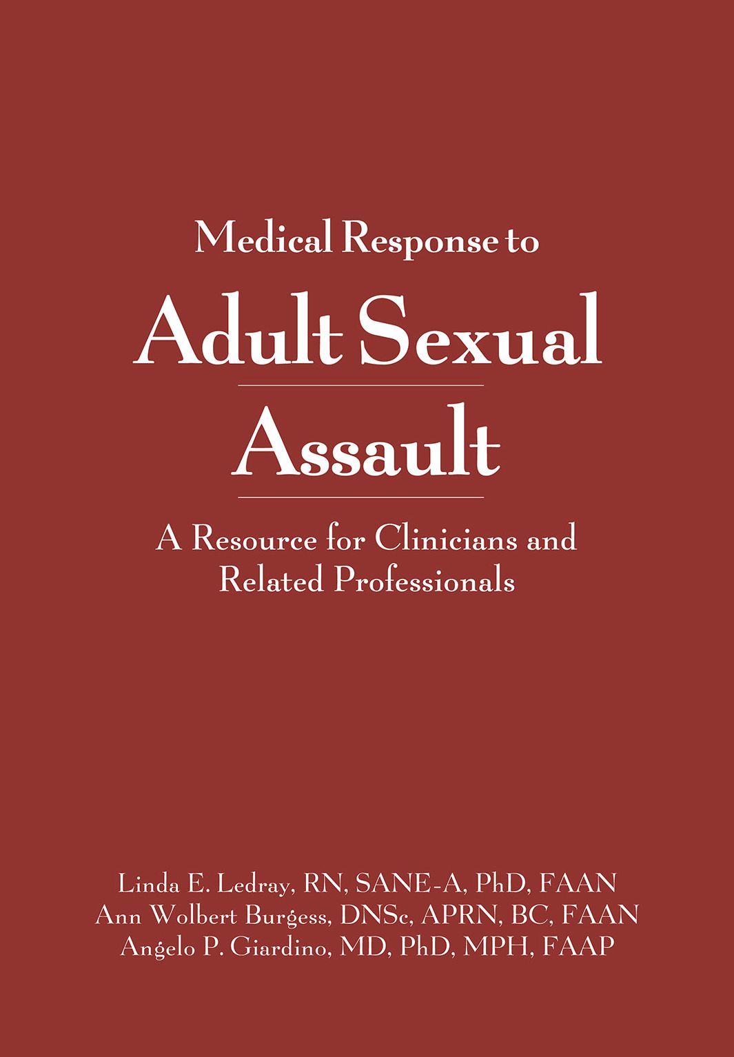 Medical Response to Adult Sexual Assault: A Resource for Clinicians and Related Professionals