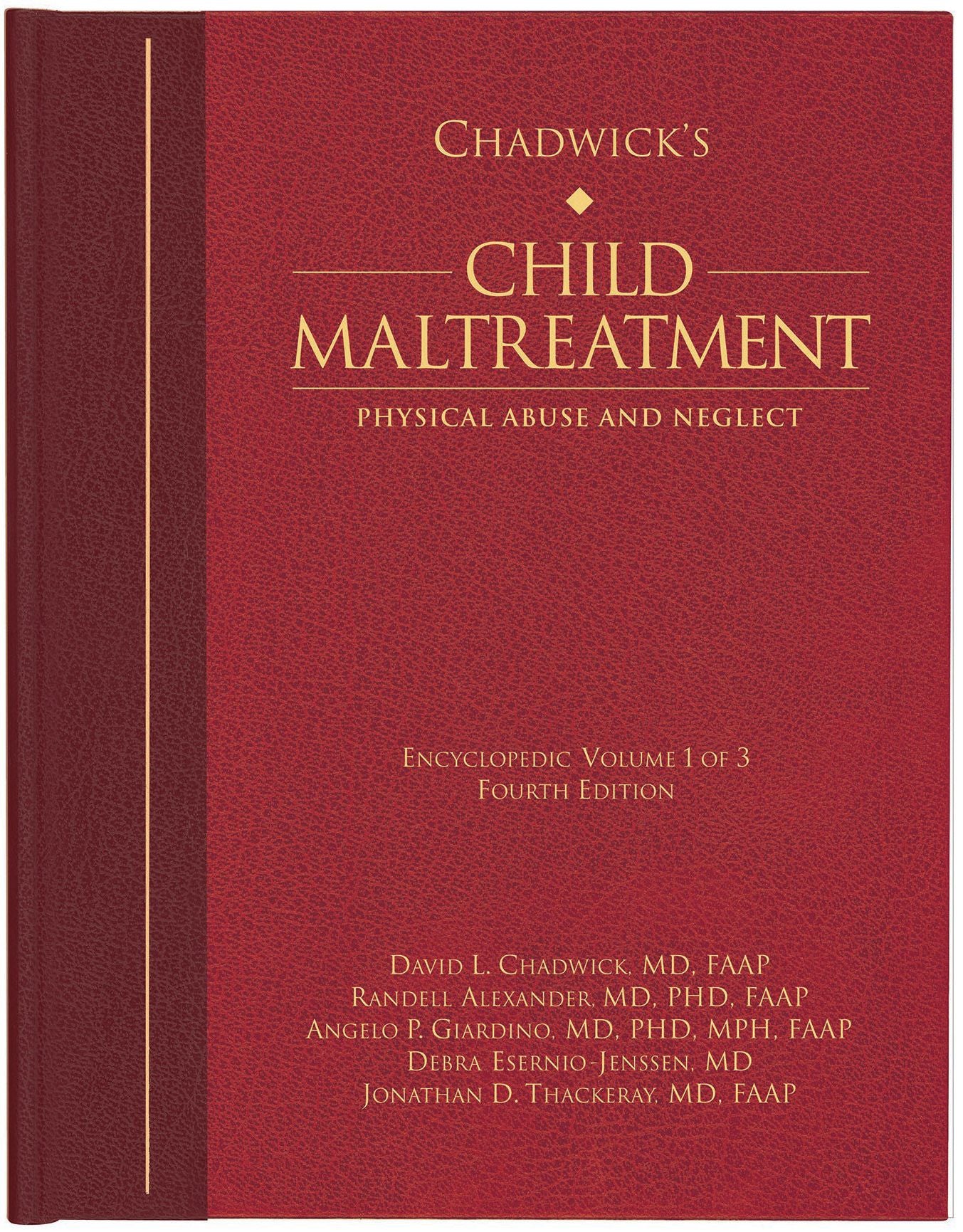 Chadwick's Child Maltreatment 4e, Volume One: Physical Abuse and Neglect