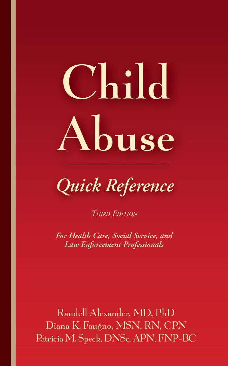 Child Abuse Quick Reference 3e: For Health Care, Social Service, and Law Enforcement Professionals!