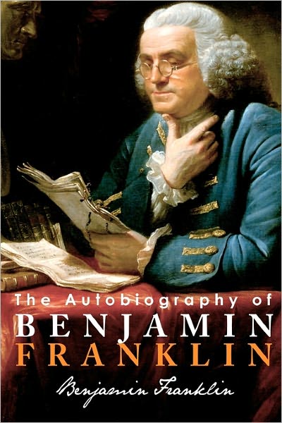 The Autobiography Of Benjamin Franklin