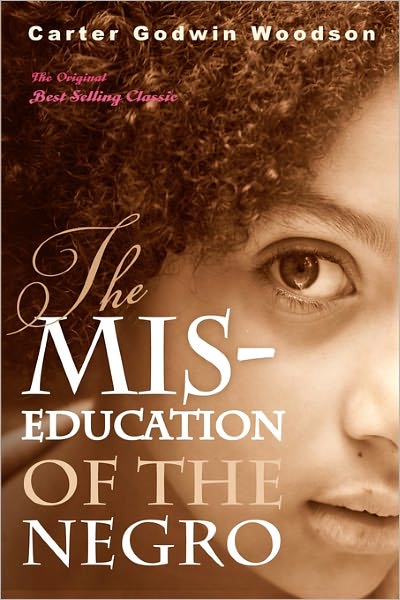 The Mis-Education Of The Negro