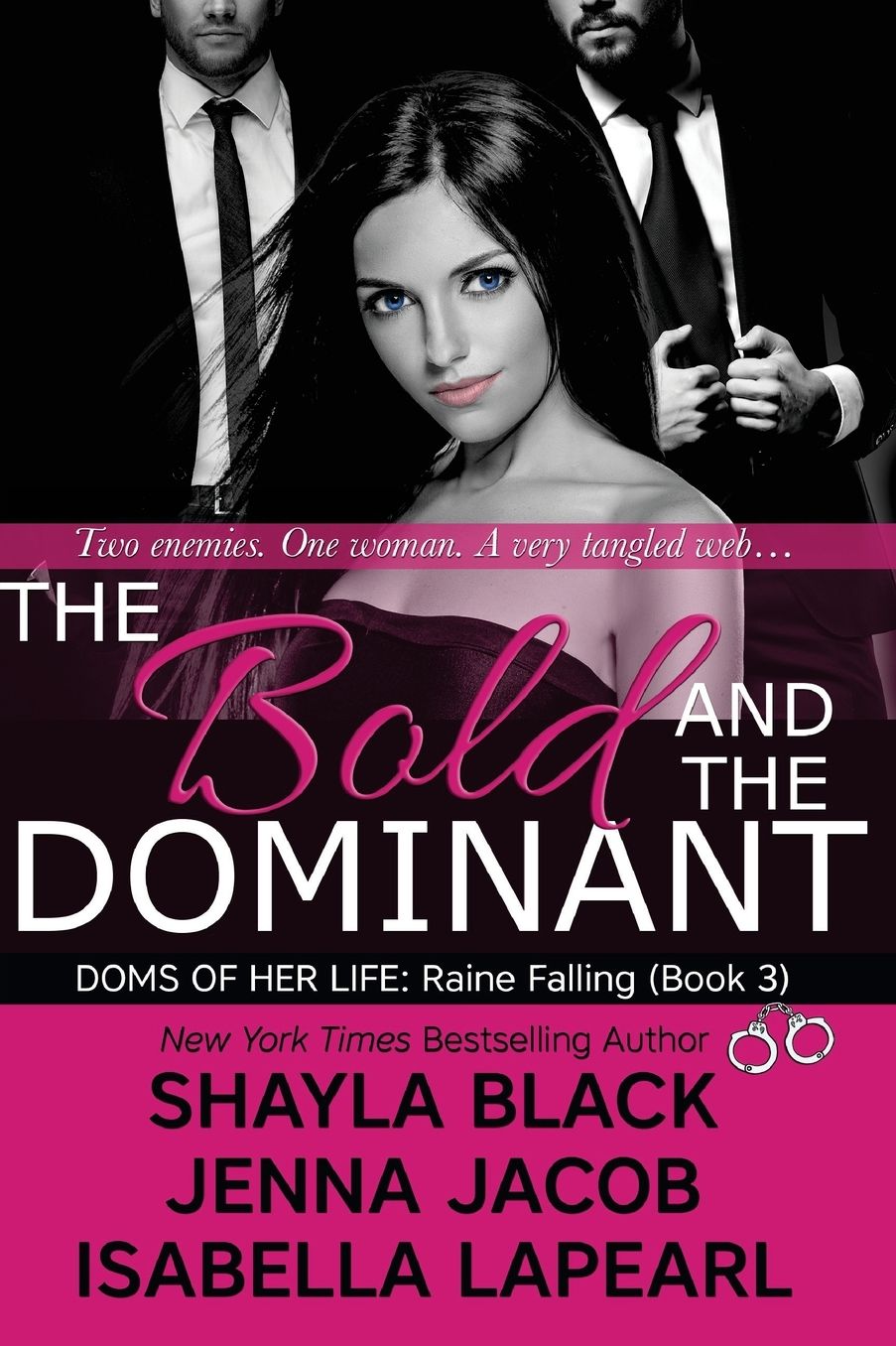 The Bold and the Dominant (Doms of Her Life Series #3)