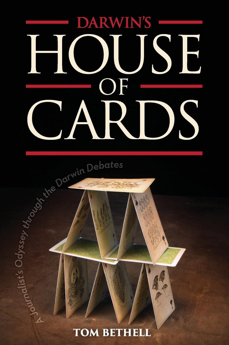 Darwin's House of Cards: A Journalist's Odyssey Through the Darwin Debates
