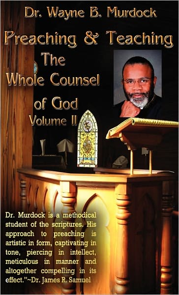 Preaching & Teaching The Whole Counsel Of God Volume Ii