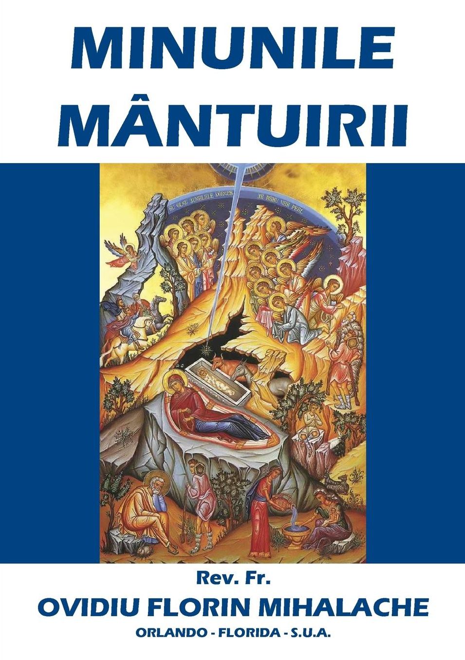 Minunile mantuirii. Calauza spre zidirea duhovniceasca