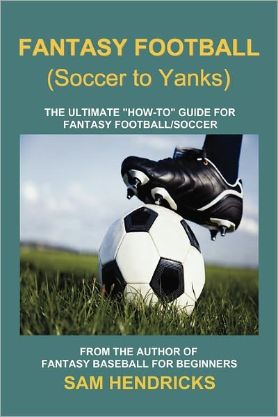 Fantasy Football (Soccer To Yanks)