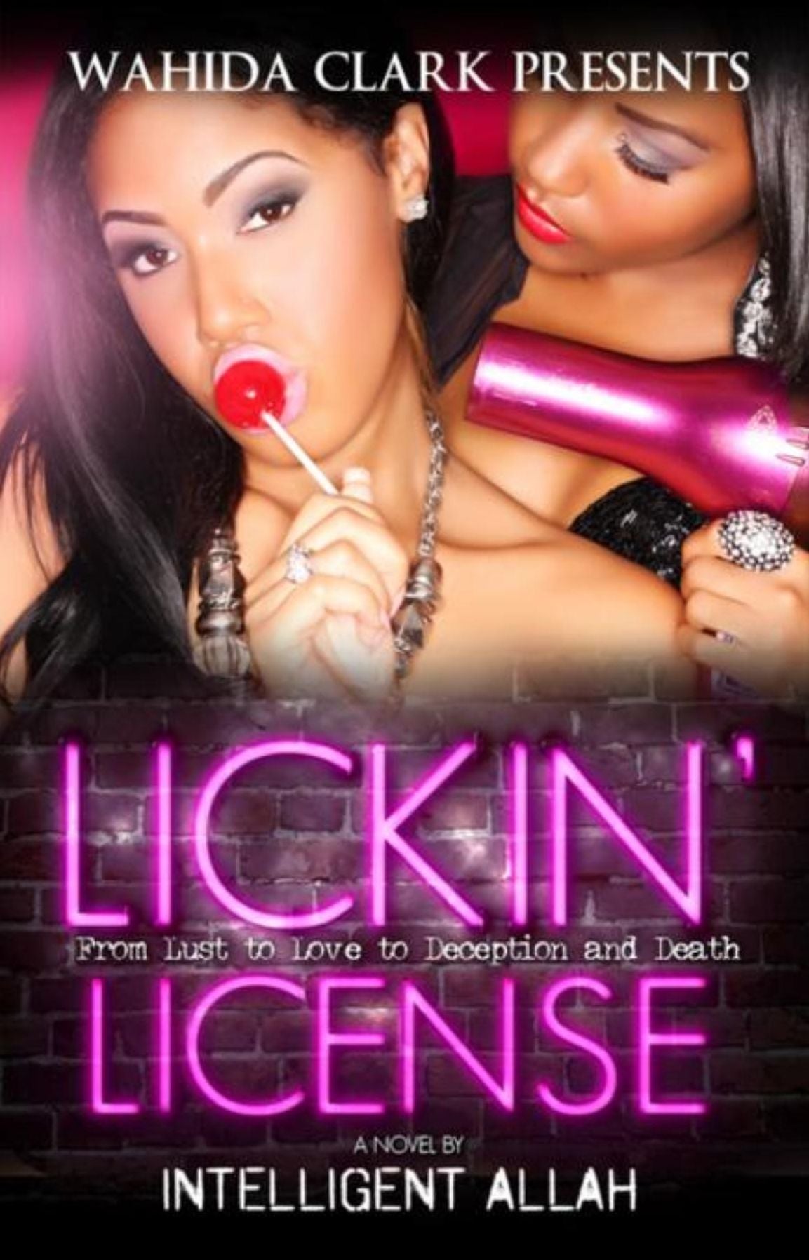Lickin' License: From Lust to Love to Deception and Death