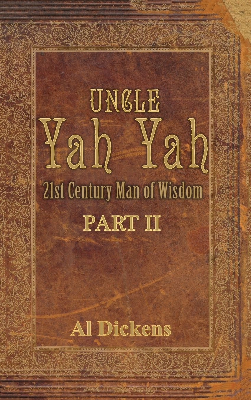 Uncle Yah Yah II: 21st Century Man of Wisdom