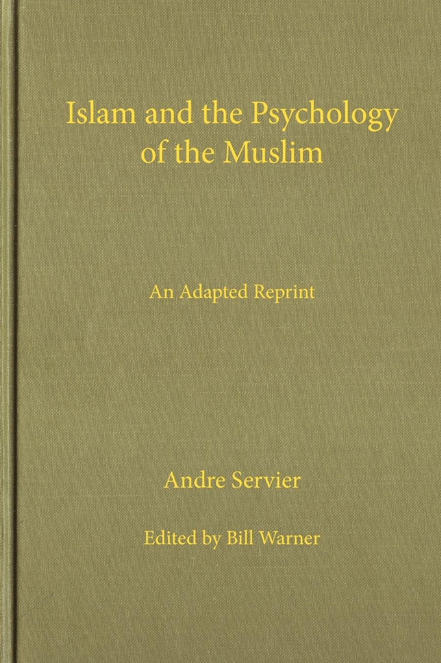 Islam and the Psychology of the Muslim
